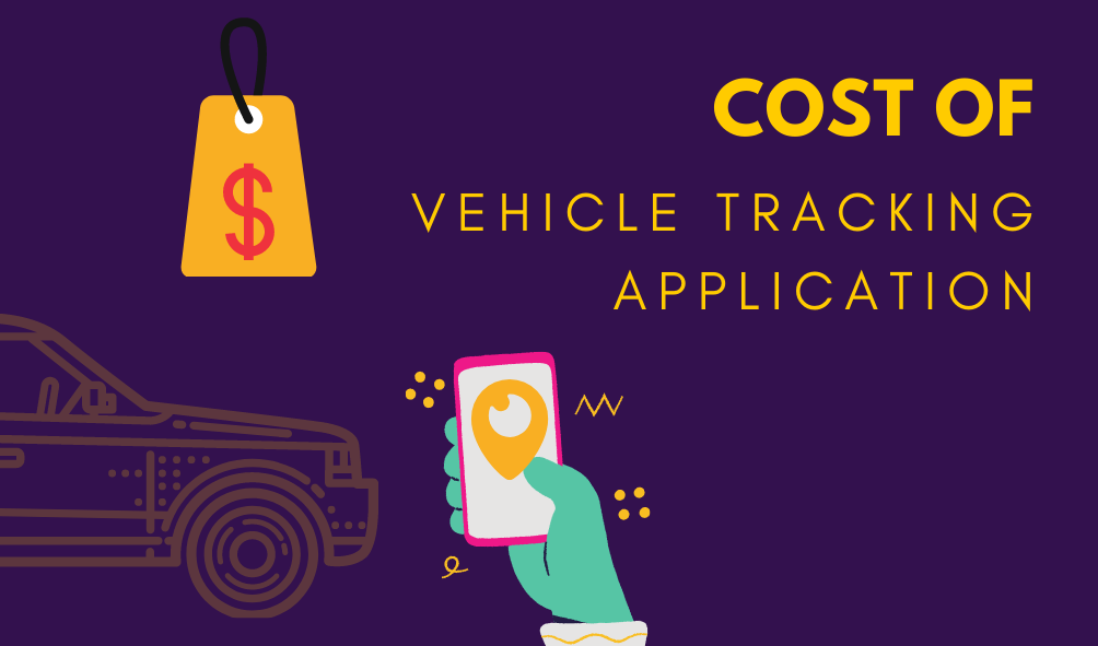 cost-of-vehicle-tracking-app Cost for developing a vehicle tracking Application