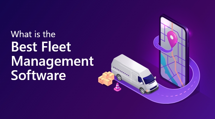 what-is-the-best-fleet-management-software