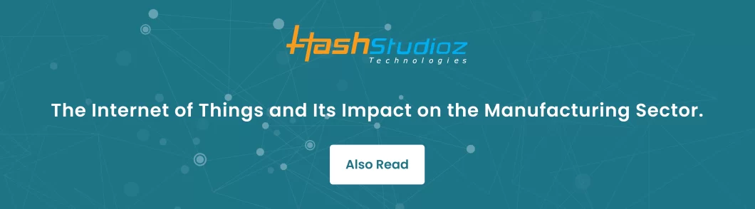 IoT Impact on Manufacturing Sector.