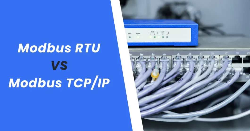 What is the Difference Between Modbus RTU and Modbus TCP/IP?