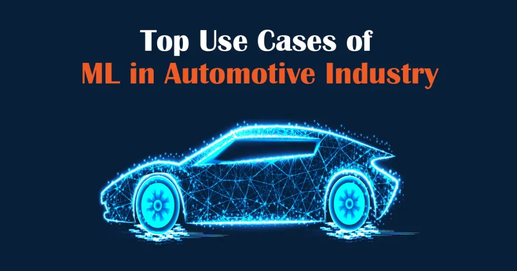 Use Cases of Machine Learning in the Automotive Industry