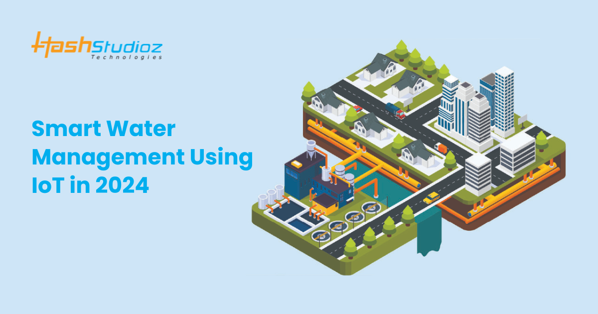 Smart Water Management Using IoT in 2024