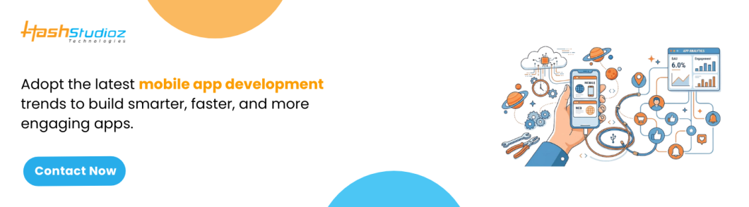 Mobile App Development Trends to Look Out for in 2025