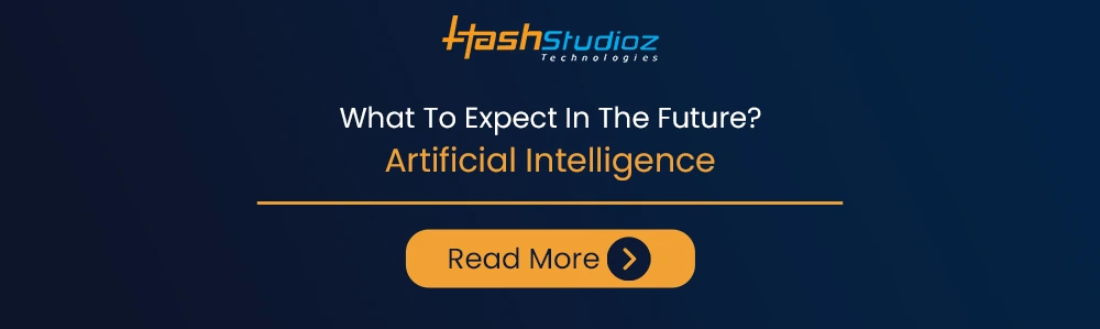 Artificial Intelligence: What To Expect In The Future?
