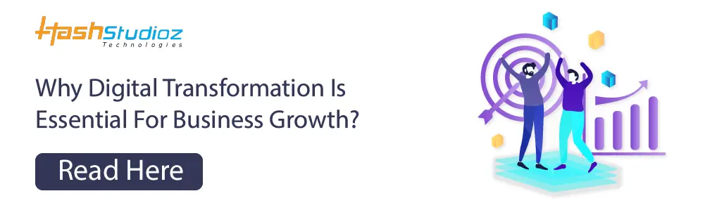 Why Digital Transformation Is Essential For Business Growth?
