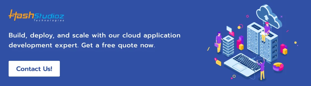 Build, deploy, and scale with our cloud application development expert. Get a free quote now.