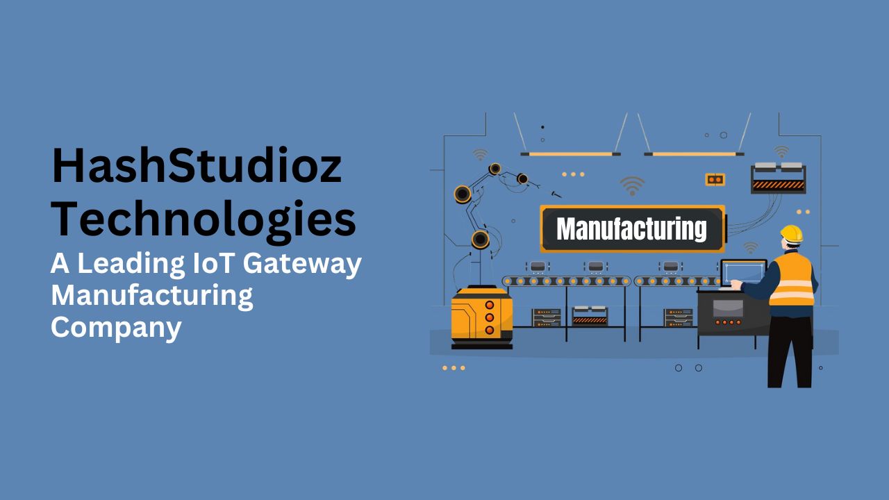 A Leading IoT Gateway Manufacturing Company