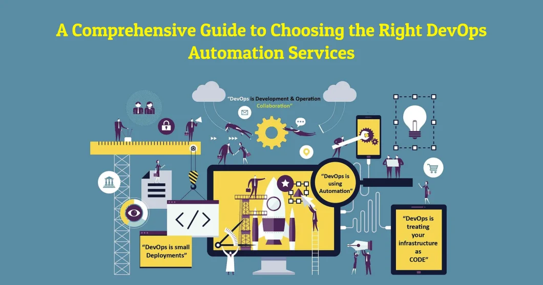 A Comprehensive Guide to Choosing the Right DevOps Automation Services in 2024