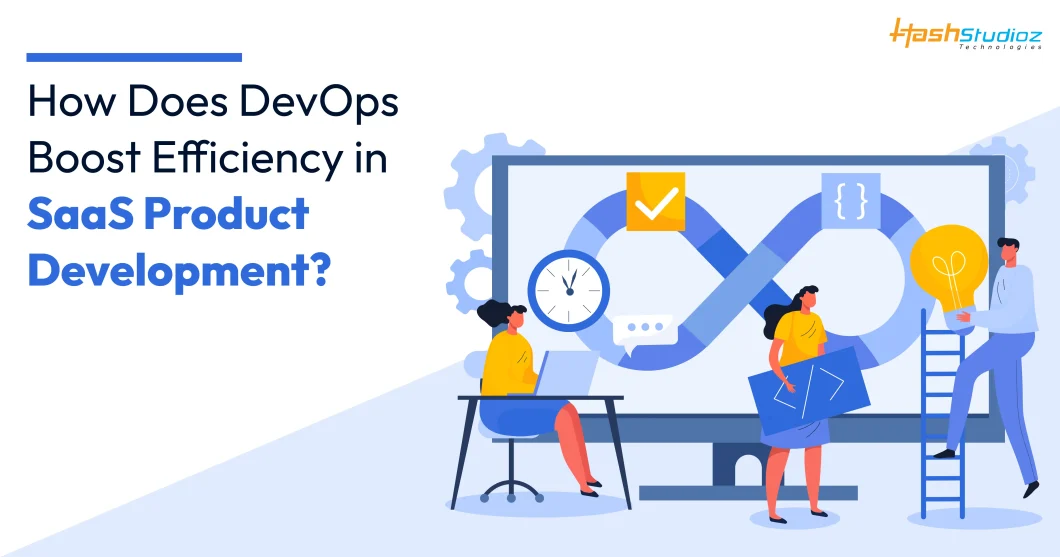 How Does DevOps Boost Efficiency in SaaS Product Development?