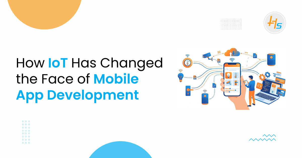 How IoT Has Changed the Face of Mobile App Development