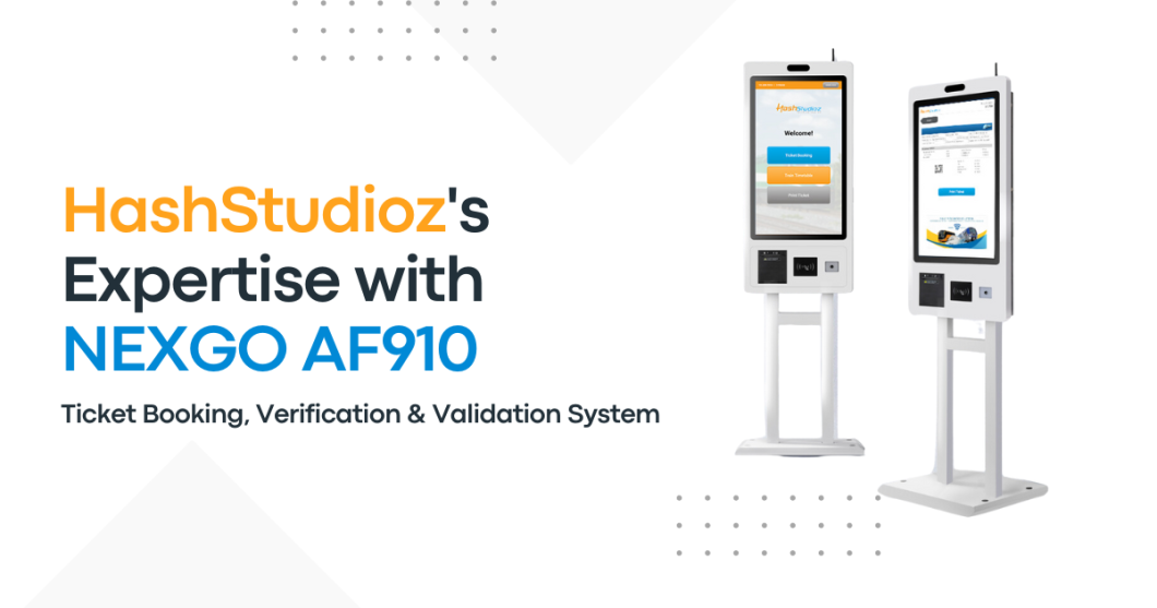 Ticket Booking, Verification & Validation System: HashStudioz’s Expertise with NEXGO AF910