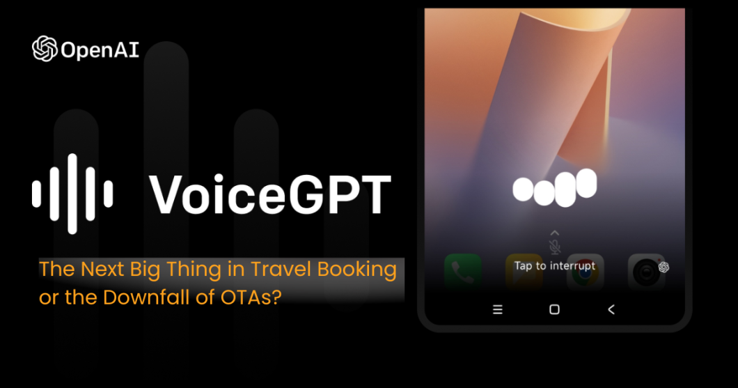 ChatGPT Advanced Voice: The Next Big Thing in Travel Booking or the Downfall of OTAs?