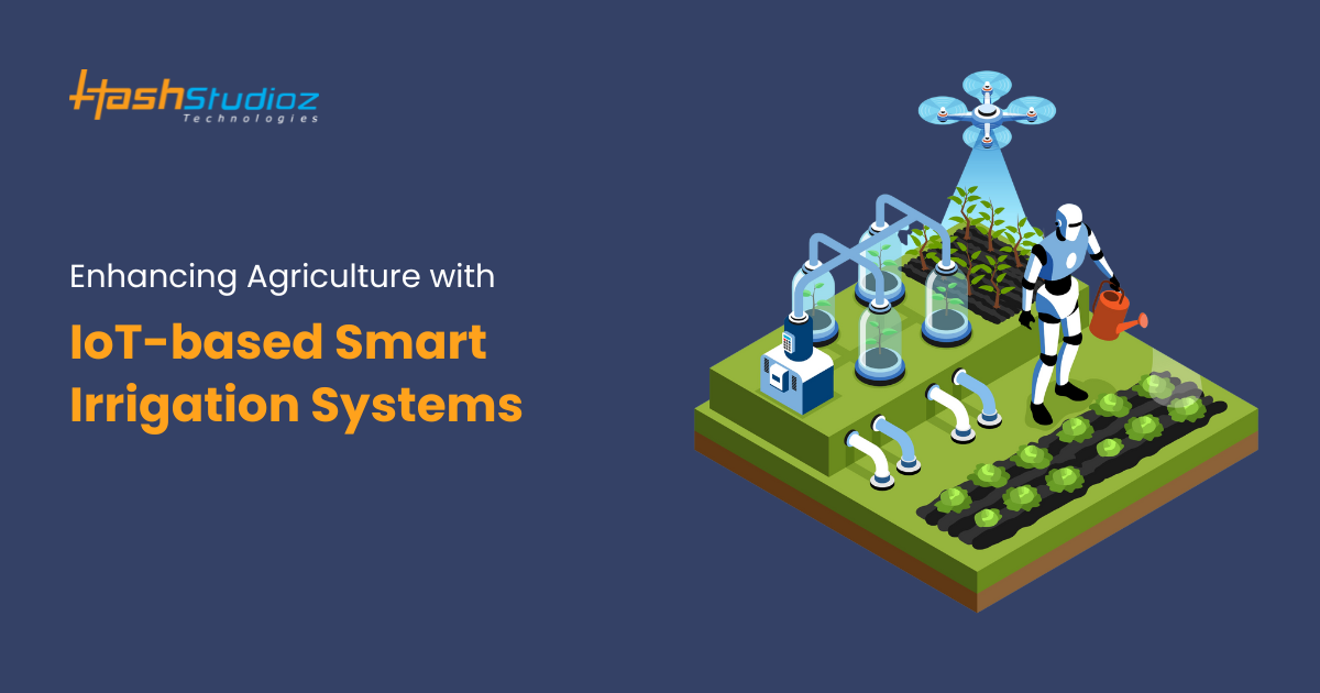 Enhancing Agriculture with IoT-based Smart Irrigation Systems
