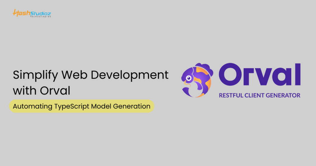 Simplify Web Application Development with Orval Configuration: Automating TypeScript Model Generation