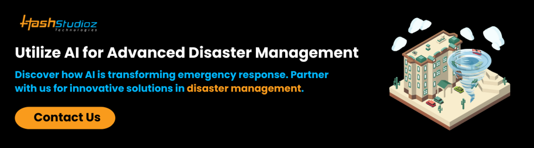 Utilize AI for Advanced Disaster Management