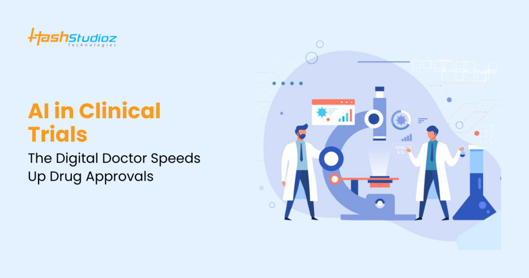 AI in Clinical Trials: The Digital Doctor Speeds Up Drug Approvals