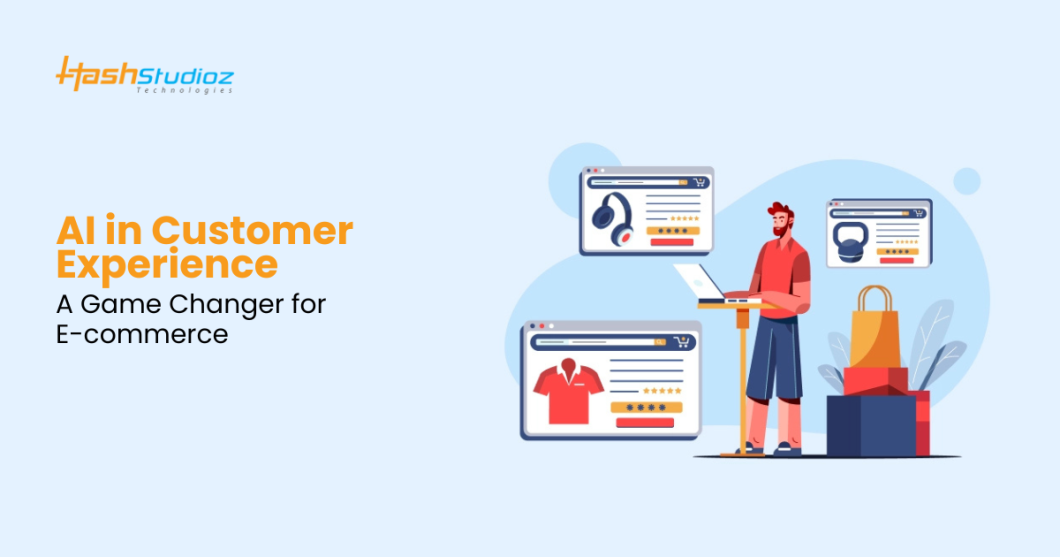 AI in Customer Experience: A Game Changer for E-commerce