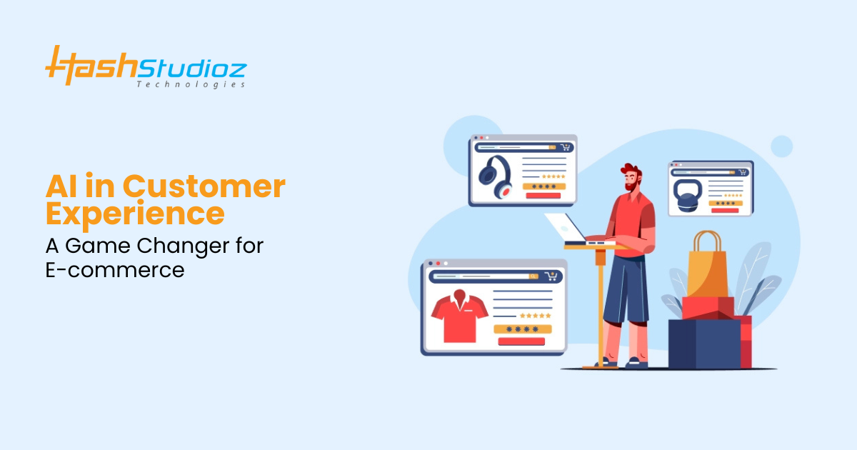 AI in Customer Experience: A Game Changer for E-commerce