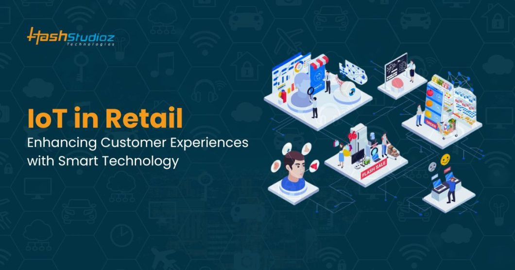 IoT in Retail Smart Technology: Transforming Customer Experience