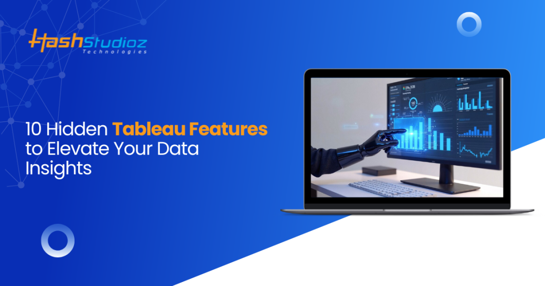 10 Advanced Tableau Features You Might Not Know About