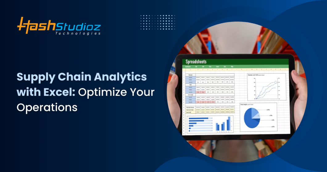 Excel for Supply Chain Analytics: Optimize Your Operations