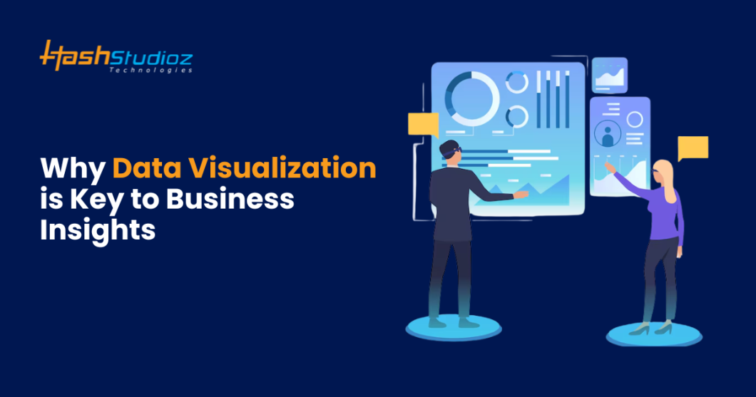 Why Data Visualization is Key to Business Insights