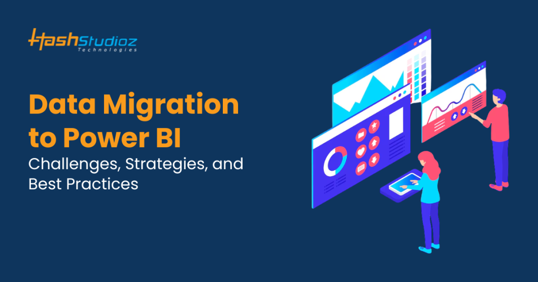 Data Migration to Power BI: Challenges, Strategies, and Best Practices