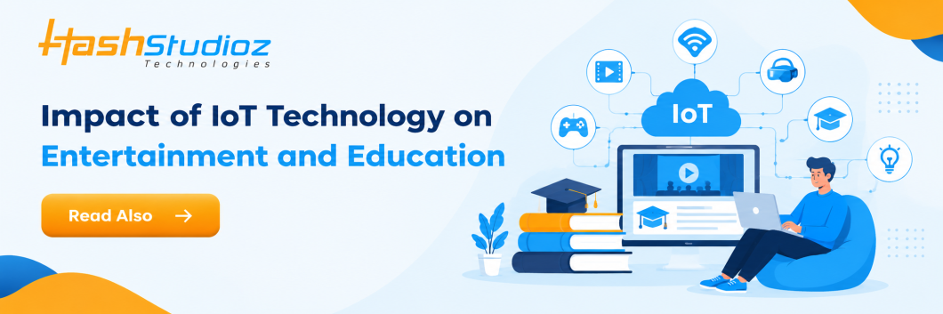 Impact of iot technology on entertainment and education