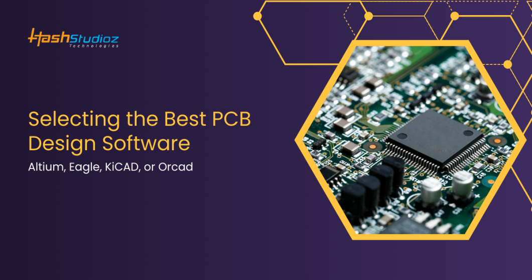 Choosing the Right PCB Design Software: Altium vs. Eagle vs. KiCAD vs. Orcad