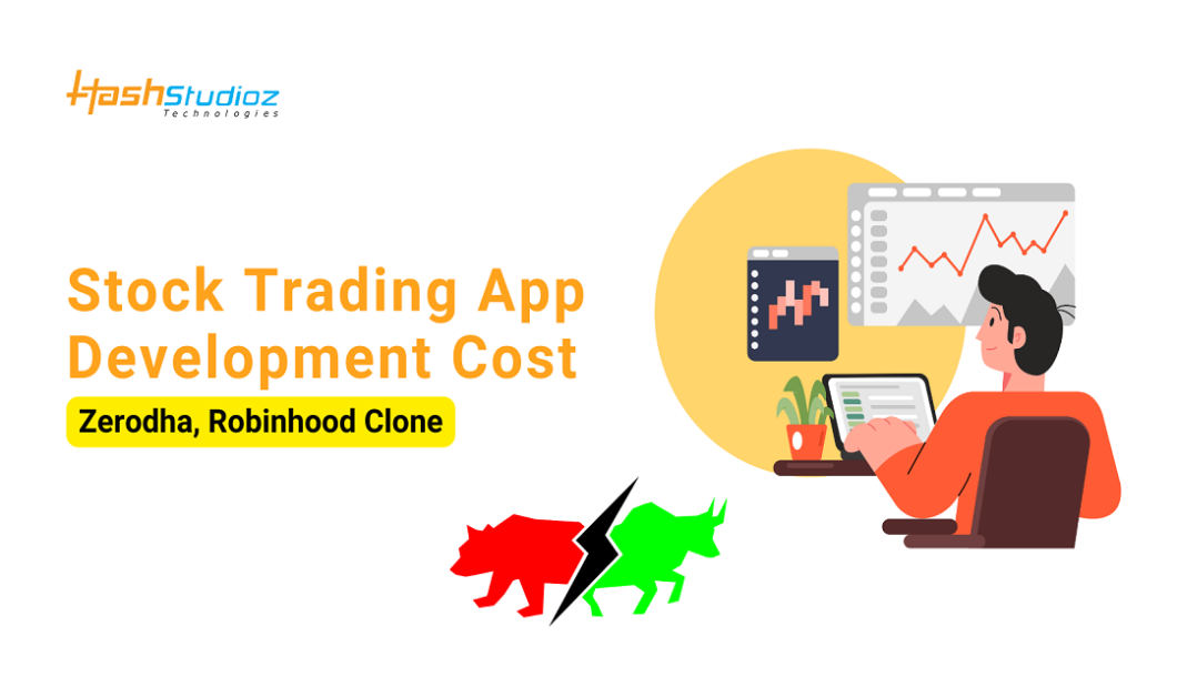 Stock Trading App Development Cost: Zerodha, Robinhood Clone