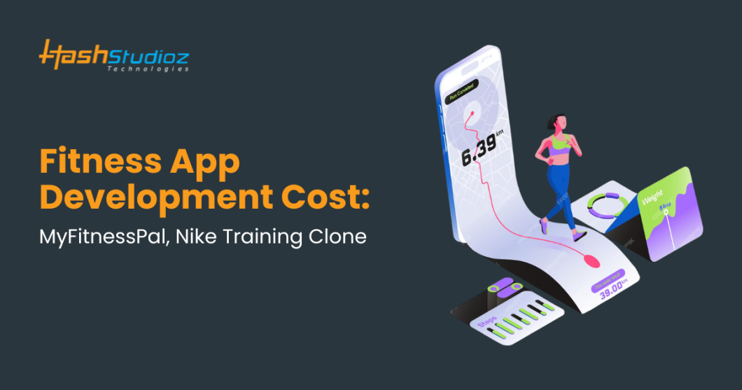 Fitness App Development Cost: MyFitnessPal, Nike Training Clone