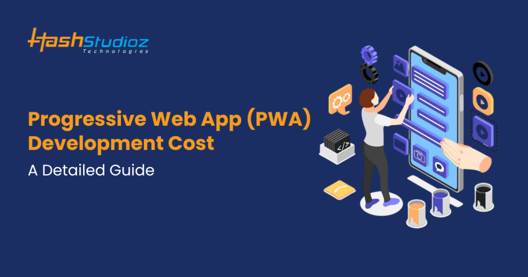 Progressive Web App (PWA) Development Cost: A Detailed Guide