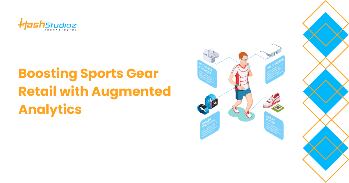 Boosting Sports Gear Retail with Augmented Analytics