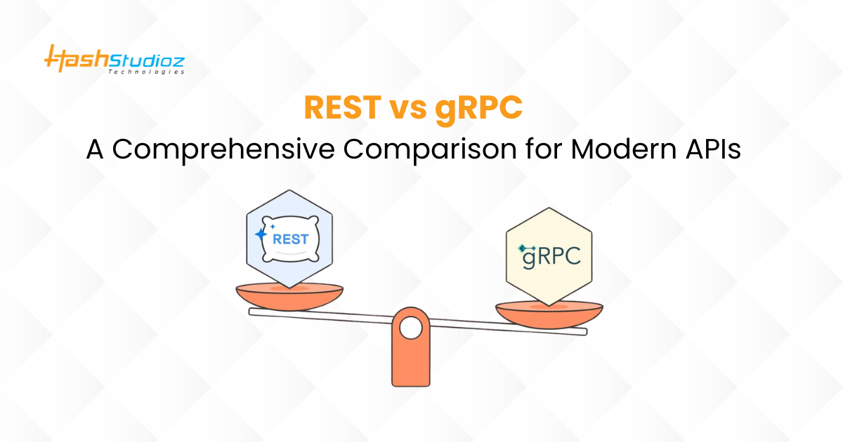 REST vs gRPC A Comprehensive Comparison for Modern APIs