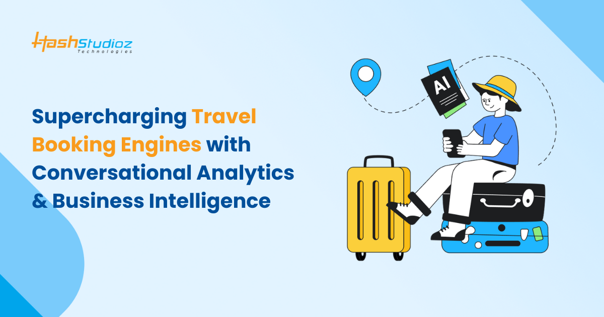 Supercharging Travel Booking Engines with Conversational Analytics & Business Intelligence