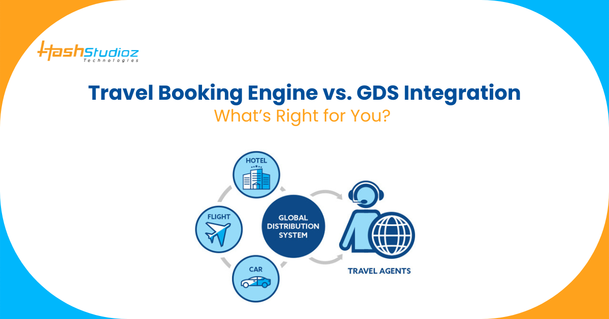 Travel Booking Engine vs. GDS Integration