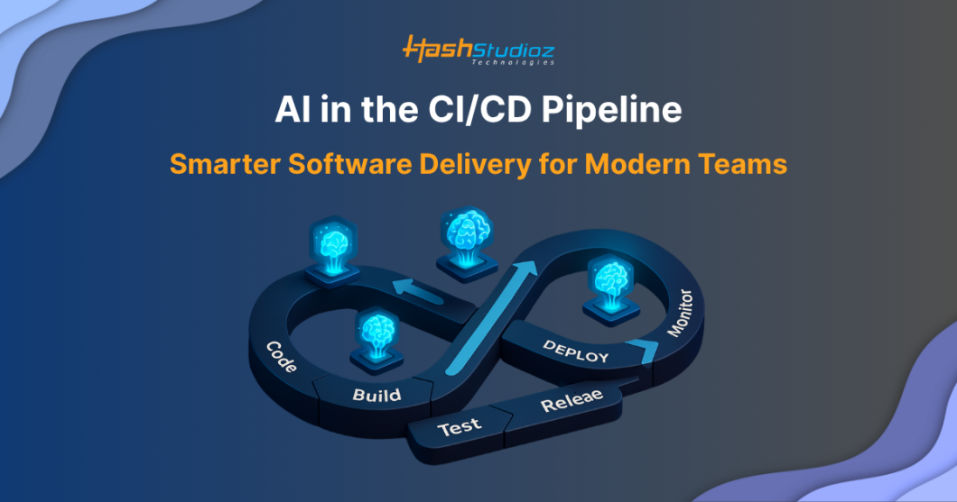 AI in the CI/CD Pipeline: Smarter Software Delivery for Modern Teams