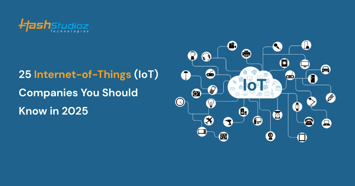 25 Internet-of-Things (IoT) Companies You Should Know in 2025