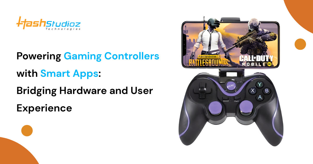 Powering Gaming Controllers with Smart Apps Bridging Hardware and User Experience