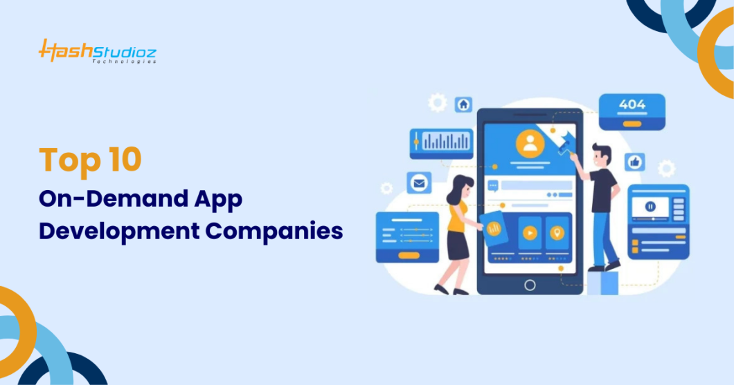 Top 10 On-Demand App Development Companies
