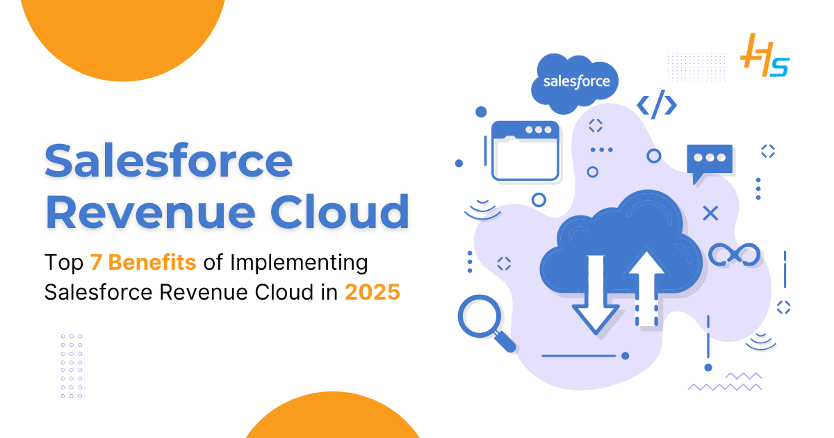 Top 7 Benefits of Implementing Salesforce Revenue Cloud in 2025
