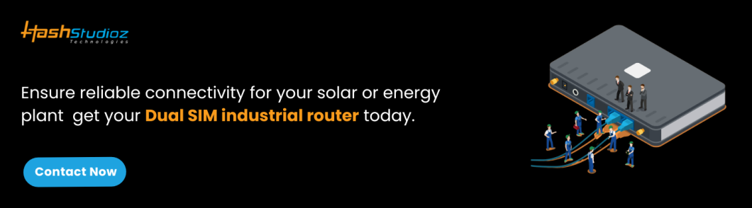 Dual SIM Industrial Routers for Renewable Energy Plants and Solar Farms