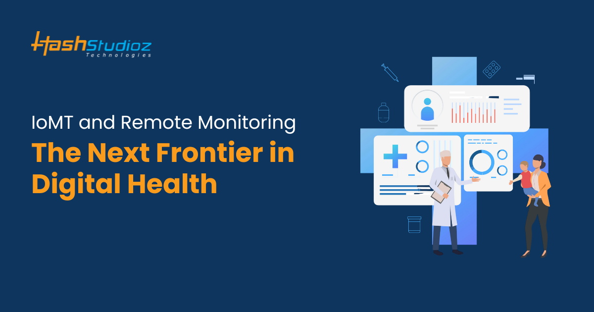 IoMT and Remote Monitoring: The Next Frontier in Digital Health