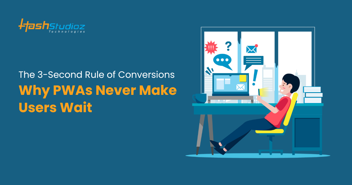 The 3-Second Rule of Conversions: Why PWAs Never Make Users Wait