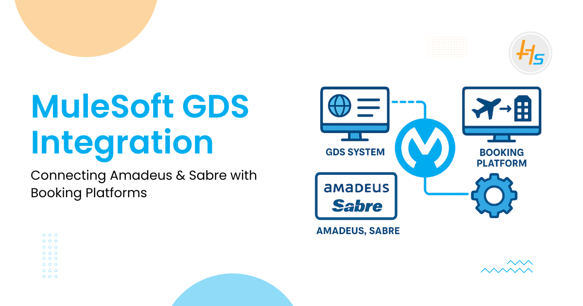 How MuleSoft Connects GDS Systems (Amadeus, Sabre) With Booking Platforms