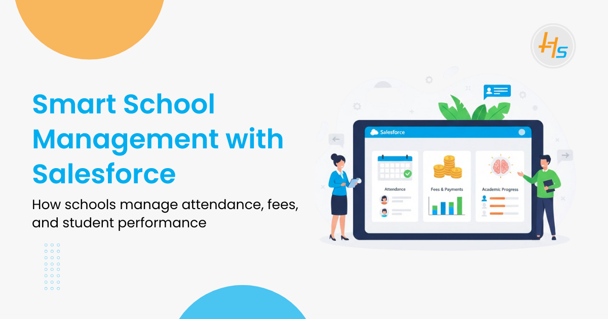 How Salesforce Helps Schools Track Attendance, Fees & Academic Progress