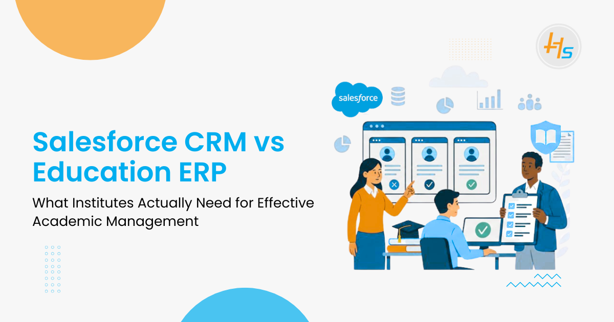 Salesforce CRM vs Education ERP What Institutes Actually Need