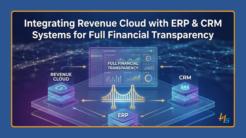 Integrating Revenue Cloud with ERP & CRM Systems for Full Financial Transparency