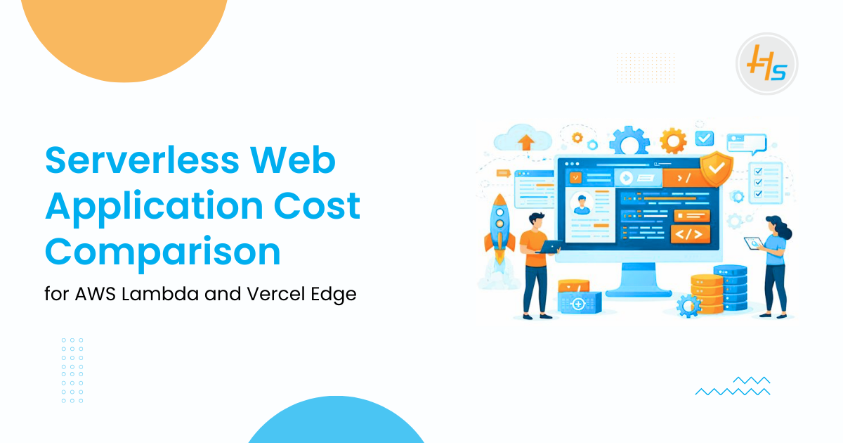 Serverless Web Application Development Cost Comparison: AWS Lambda vs Vercel Edge