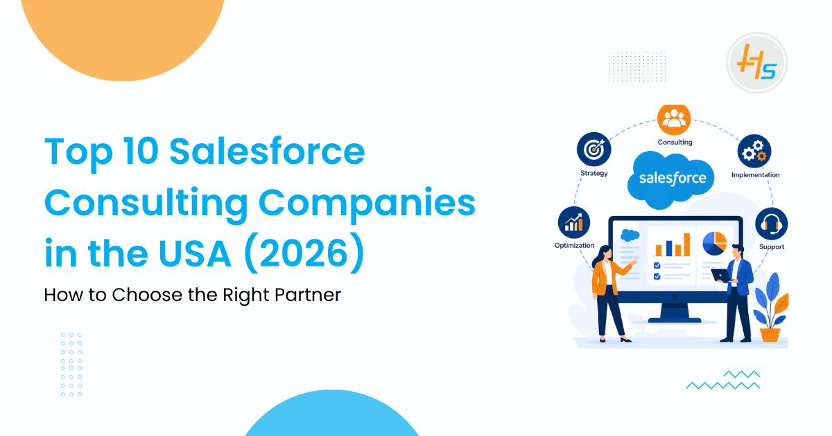 Top 10 Salesforce Consulting Companies in the USA (2026): How to Choose the Right Partner